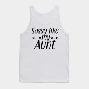 Sassy like my Aunt Tank Top